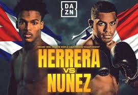Boxing Match Preview: Jadier Herrera (17-0-0, 15 KOs) vs. Ricardo Nunez (26-7-0, 22 KOs)