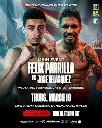 Boxing Match Preview: Felix Parrilla (12-0-0, 10 KOs) vs. Jose Velasquez (34-12-3, 24 KOs)